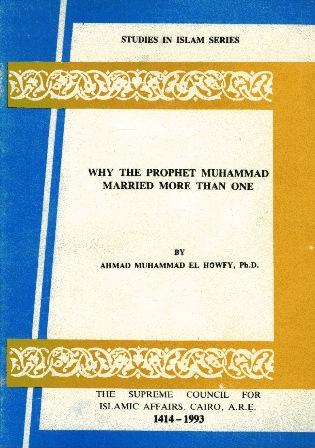 Why the Prophet Muhammad Married More Than One? - لماذا عدد النبى صلى الله علية وسلم زوجاته؟