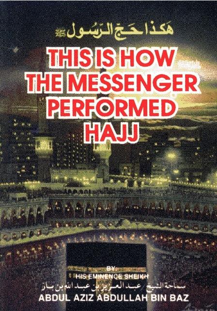 This is How the Prophet Performed Hajj - هكذا حج الرسول